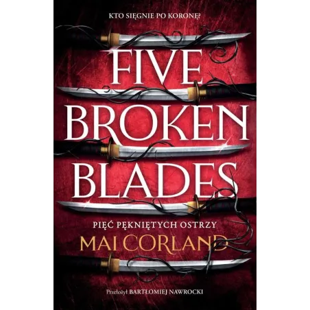 PIĘĆ PĘKNIĘTYCH OSTRZY. FIVE BROKEN BLADES THE BROKEN BLADES 1