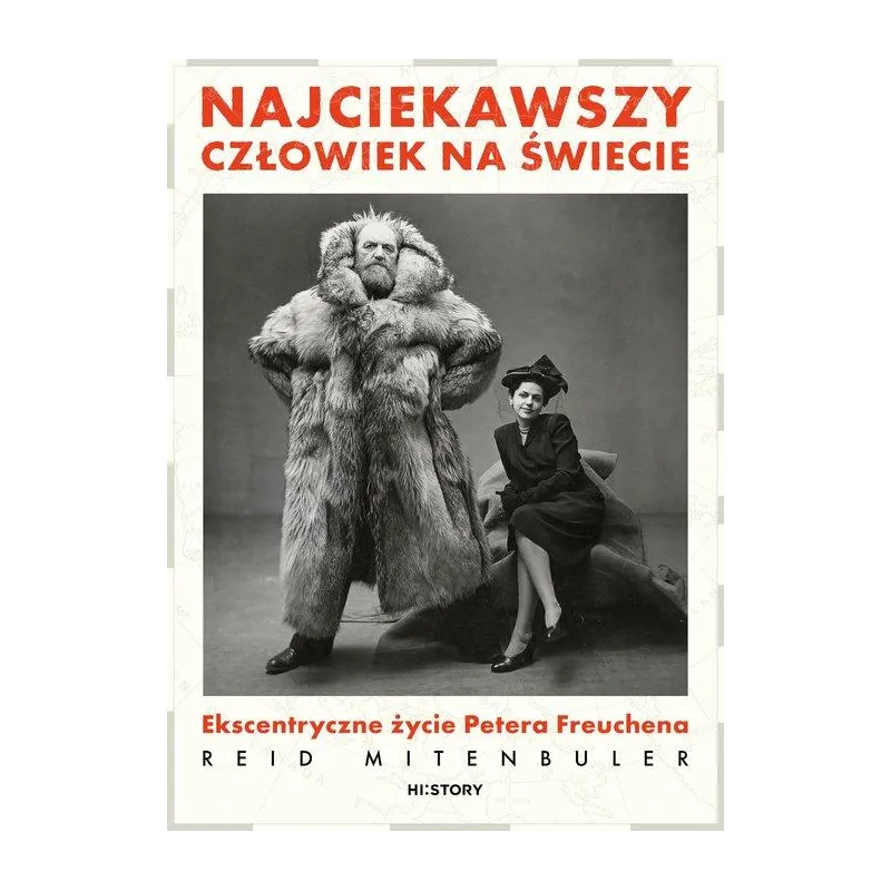 NAJCIEKAWSZY CZŁOWIEK NA ŚWIECIE. EKSCENTRYCZNE ŻYCIE PETERA FREUCHENA