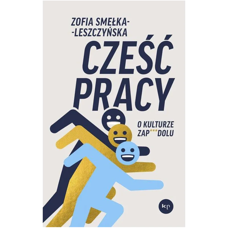 CZEŚĆ PRACY. O KULTURZE ZAP***DOLU