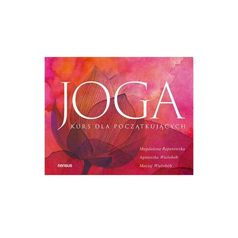 JOGA. KURS DLA POCZĄTKUJĄCYCH