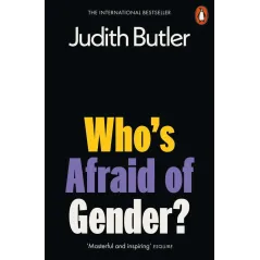 WHO'S AFRAID OF GENDER?