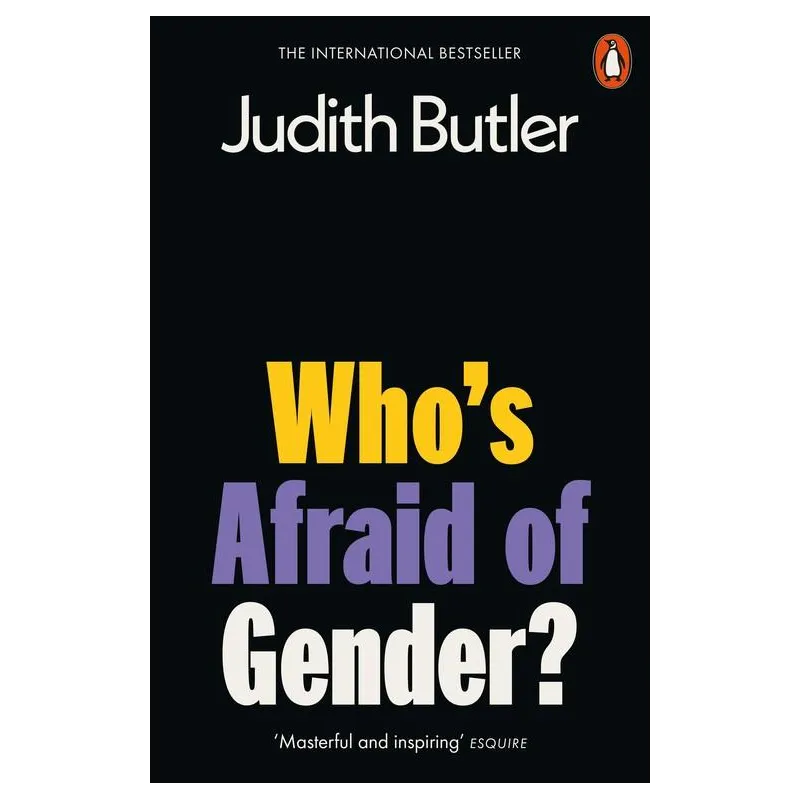 WHO'S AFRAID OF GENDER?