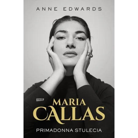 MARIA CALLAS. PRIMADONNA STULECIA