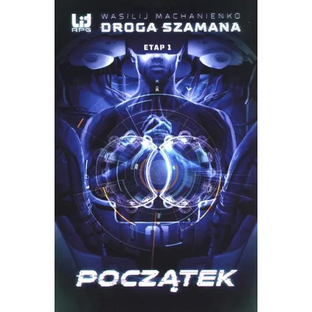 POCZĄTEK. DROGA SZAMANA 1