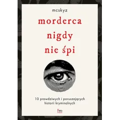 MORDERCA NIGDY NIE ŚPI