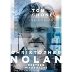 CHRISTOPHER NOLAN. REŻYSER WYOBRAŹNI
