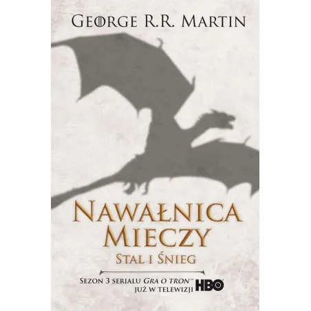 Nawałnica Mieczy. Stal I Śnieg Nawałnica Mieczy. Stal I Śnieg