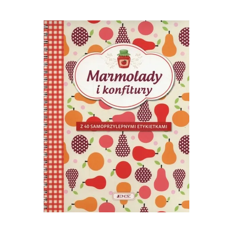 MARMOLADY I KONFITURY Z 40 SAMOPRZYLEPNYMI ETYKIETKAMI - Jedność