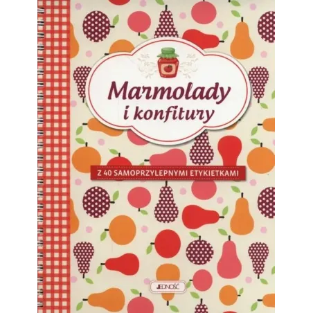 MARMOLADY I KONFITURY Z 40 SAMOPRZYLEPNYMI ETYKIETKAMI - Jedność