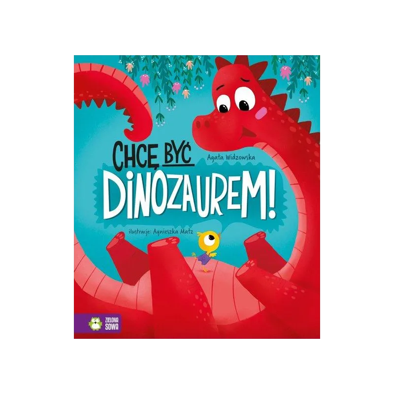 CHCĘ BYĆ DINOZAUREM!