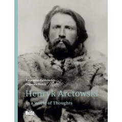 HENRYK ARCTOWSKI. IN A WORLD OF THOUGHTS