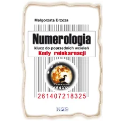 NUMEROLOGIA KLUCZ DO POPRZEDNICH WCIELEŃ