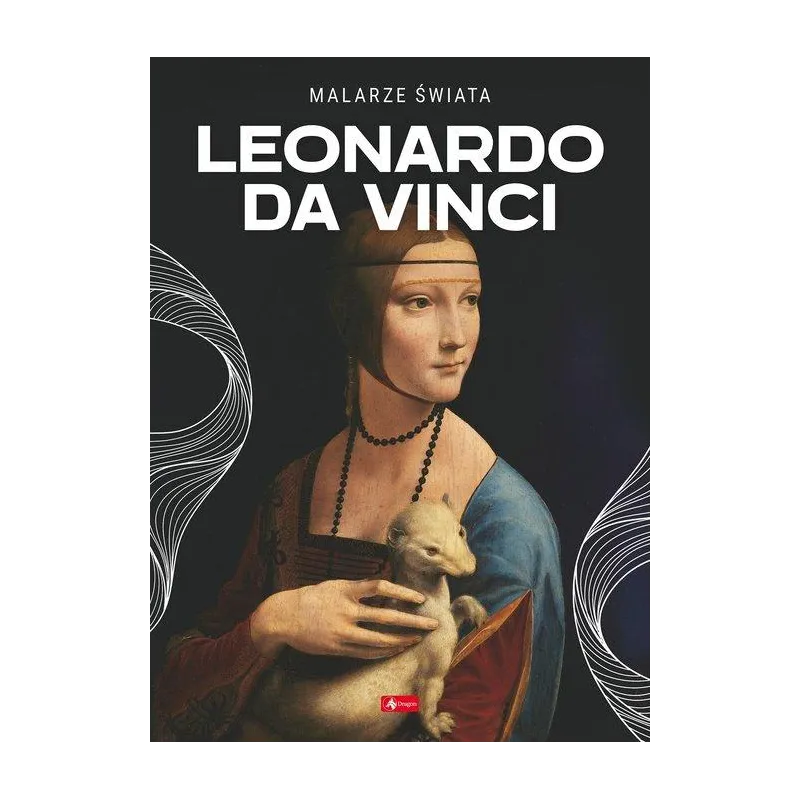LEONARDO DA VINCI. MALARZE ŚWIATA