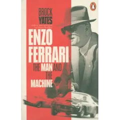 ENZO FERRARI THE MAN AND THE MACHINE