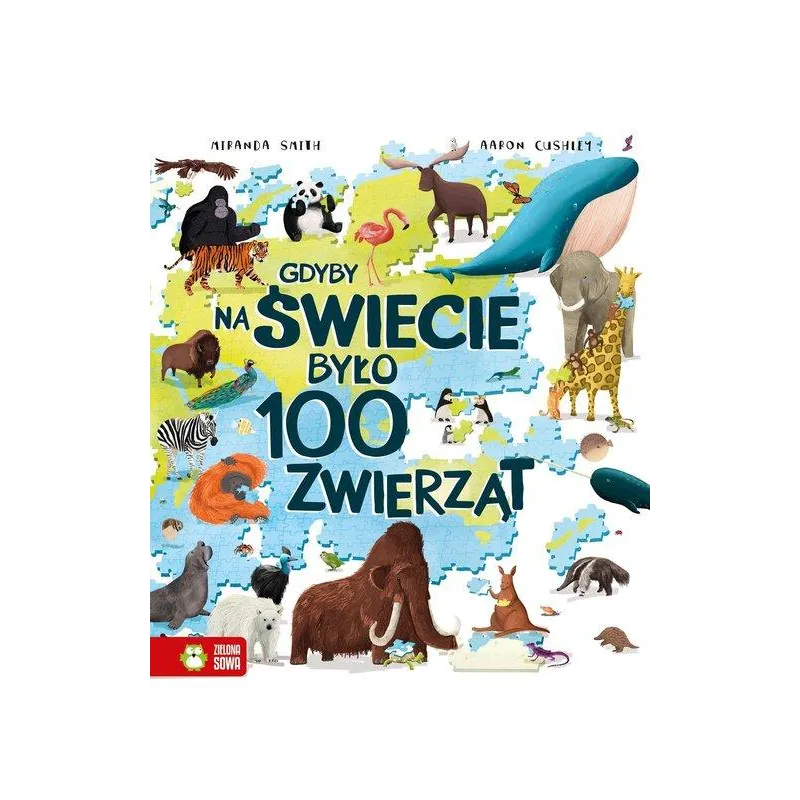 GDYBY NA ŚWIECIE BYŁO 100 ZWIERZĄT