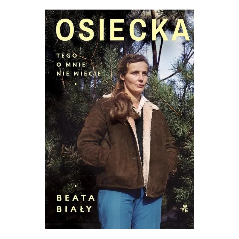 OSIECKA. TEGO O MNIE NIE WIECIE