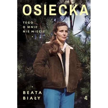 OSIECKA. TEGO O MNIE NIE WIECIE