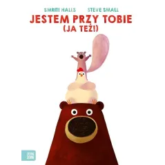 JESTEM PRZY TOBIE (JA TEŻ!)
