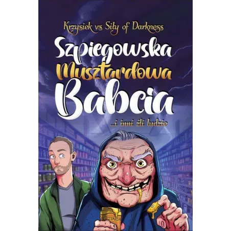 SZPIEGOWSKA MUSZTARDOWA BABCIA ...I INNI ŹLI LUDZIE