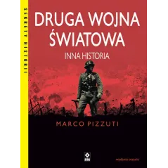 DRUGA WOJNA ŚWIATOWA. INNA HISTORIA