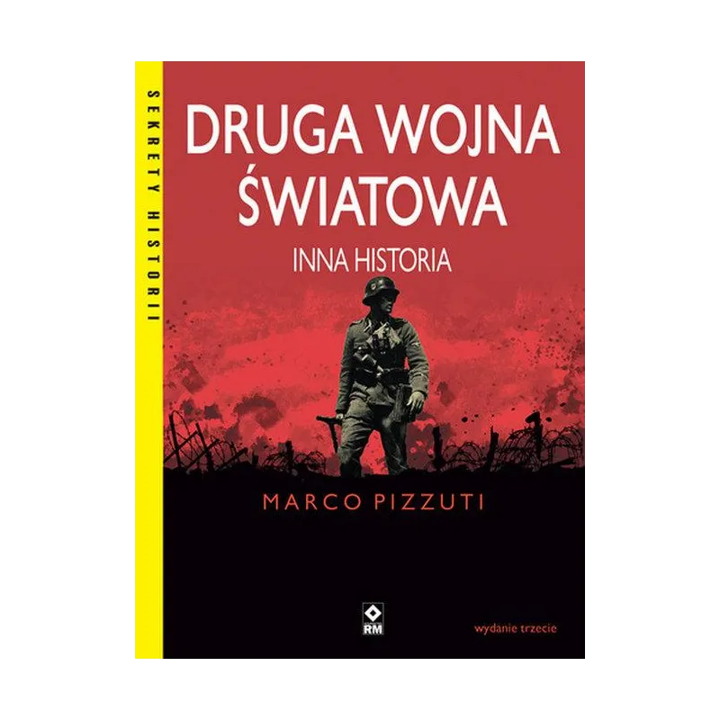 DRUGA WOJNA ŚWIATOWA. INNA HISTORIA