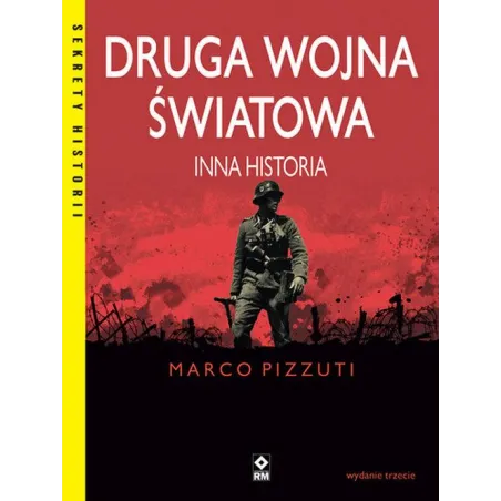 DRUGA WOJNA ŚWIATOWA. INNA HISTORIA