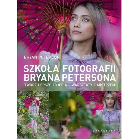 Szkoła Fotografii Bryana Petersona Szkoła Fotografii Bryana Petersona