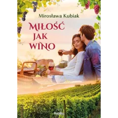 MIŁOŚĆ JAK WINO