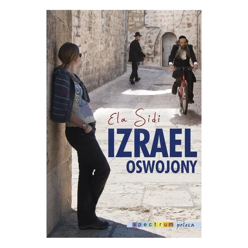 IZRAEL OSWOJONY Elżbieta Sidi - Muza IZRAEL OSWOJONY Elżbieta Sidi - Muza