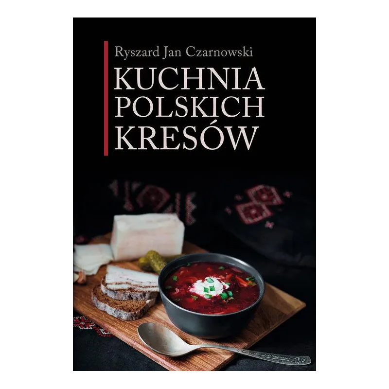 KUCHNIA POLSKICH KRESÓW