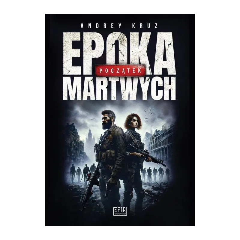 EPOKA MARTWYCH. POCZĄTEK