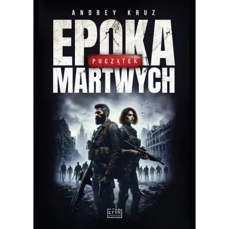 EPOKA MARTWYCH. POCZĄTEK