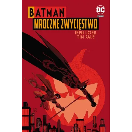 BATMAN. MROCZNE ZWYCIĘSTWO