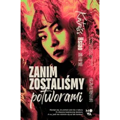 ZANIM ZOSTALIŚMY POTWORAMI