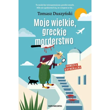MOJE WIELKIE, GRECKIE MORDERSTWO
