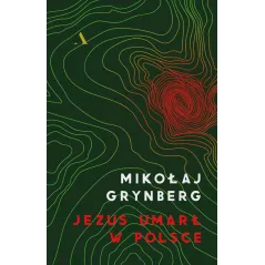 JEZUS UMARŁ W POLSCE