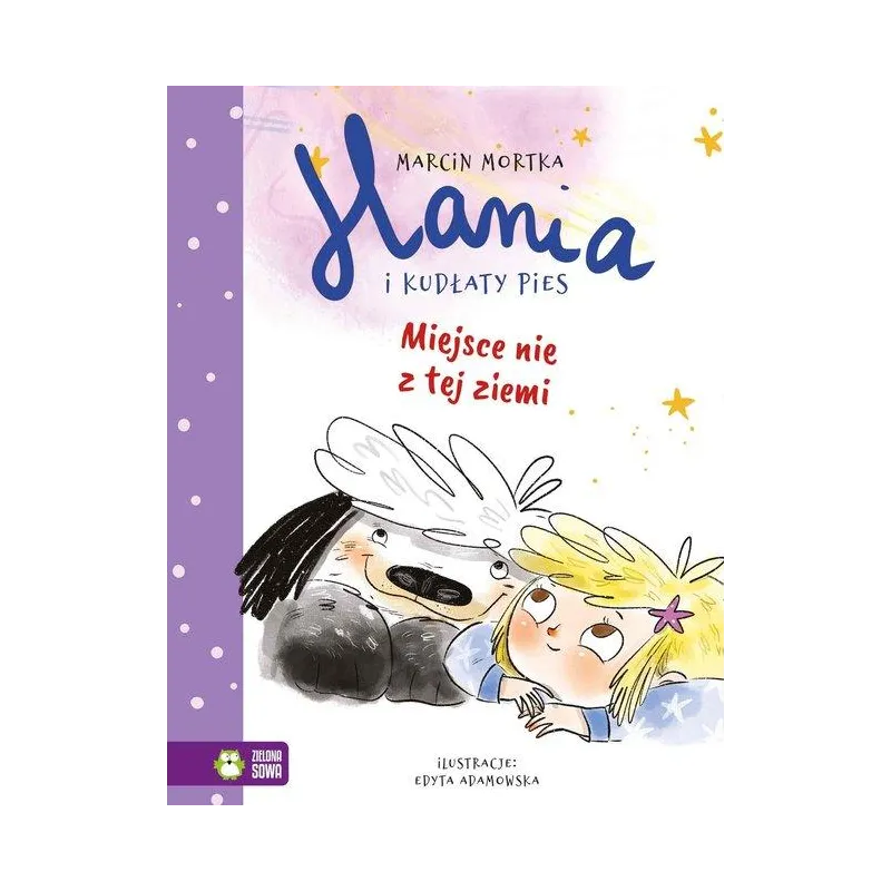 MIEJSCE NIE Z TEJ ZIEMI. HANIA I KUDŁATY PIES