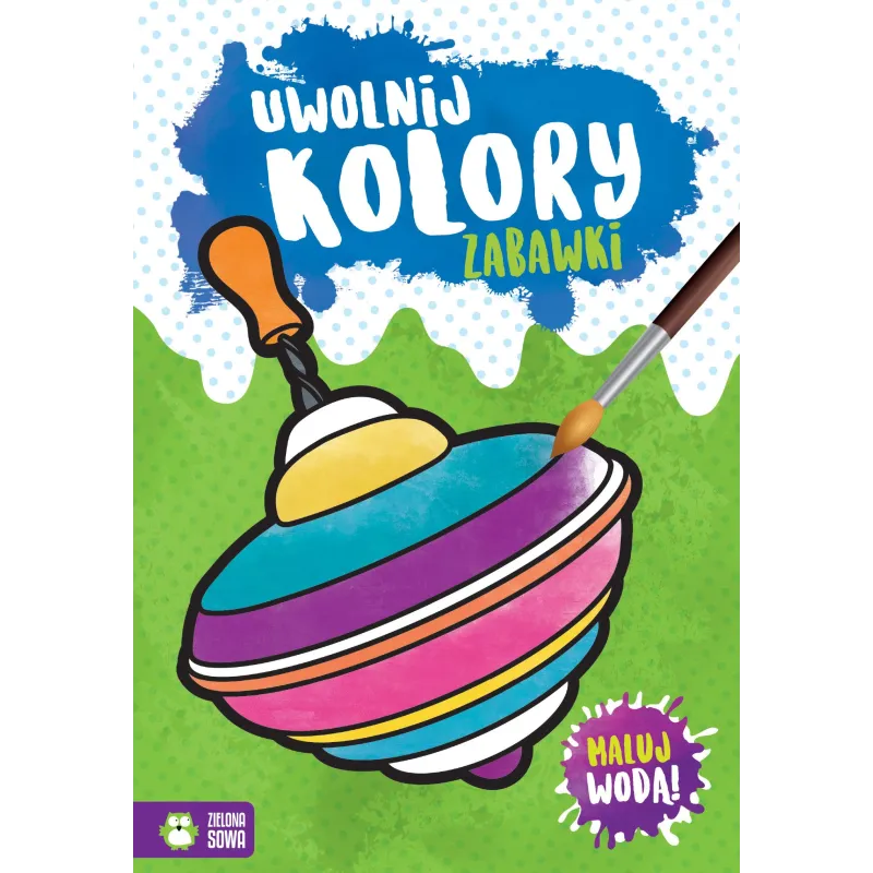 ZABAWKI. UWOLNIJ KOLORY. MALOWANKA WODNA 4+ - Zielona Sowa