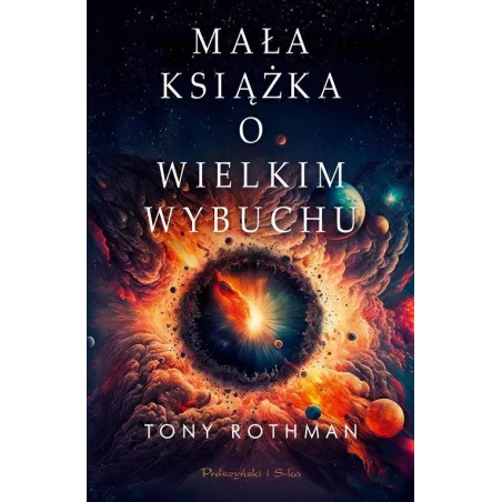 MAŁA KSIĄŻKA O WIELKIM WYBUCHU