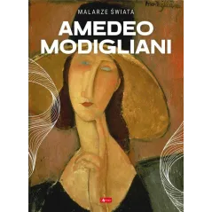 AMEDEO MODIGLIANI. MALARZE ŚWIATA