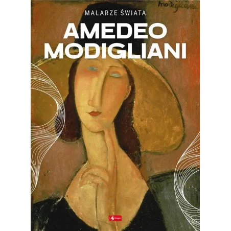 AMEDEO MODIGLIANI. MALARZE ŚWIATA