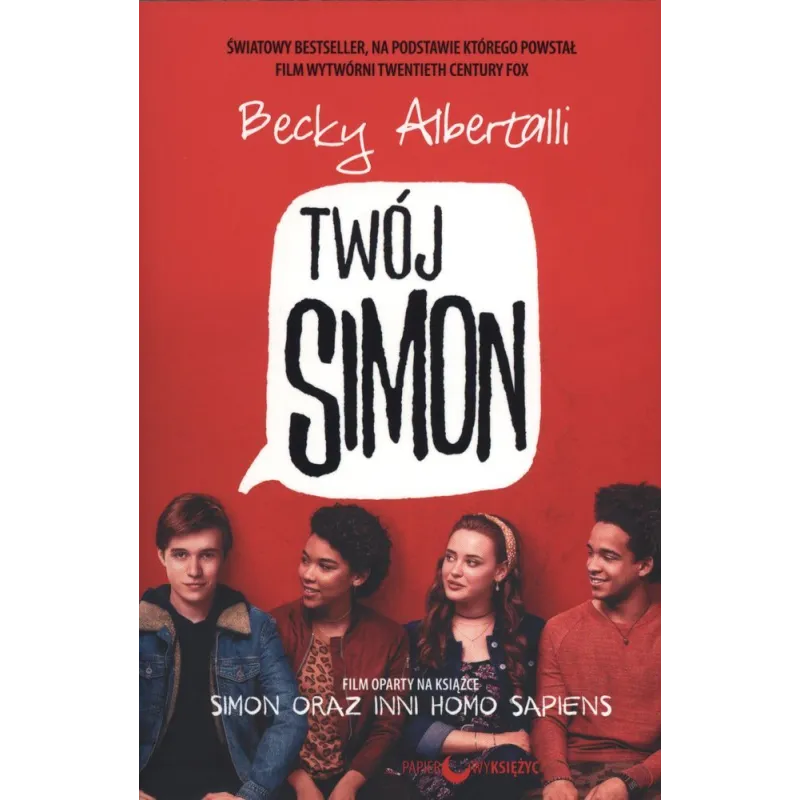 TWÓJ SIMON SIMON ORAZ INNI HOMO SAPIENS Becky Albertalli - Papierowy księżyc