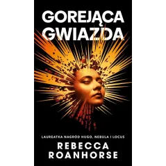 GOREJĄCA GWIAZDA TRYLOGIA MIĘDZY NIEBEM A ZIEMIĄ TOM 2