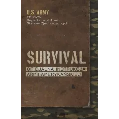SURVIVAL. OFICJALNA INSTRUKCJA ARMII AMERYKAŃSKIEJ