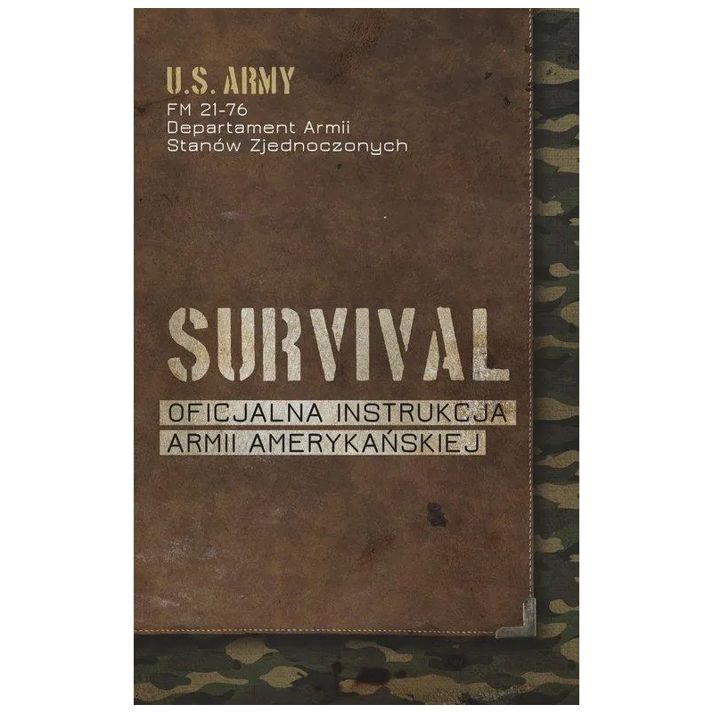 SURVIVAL. OFICJALNA INSTRUKCJA ARMII AMERYKAŃSKIEJ
