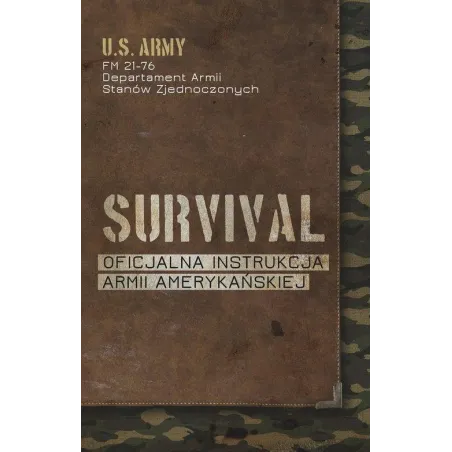 Survival. Oficjalna Instrukcja Armii Amerykańskiej