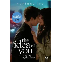 THE IDEA OF YOU. NA SAMĄ MYŚL O TOBIE