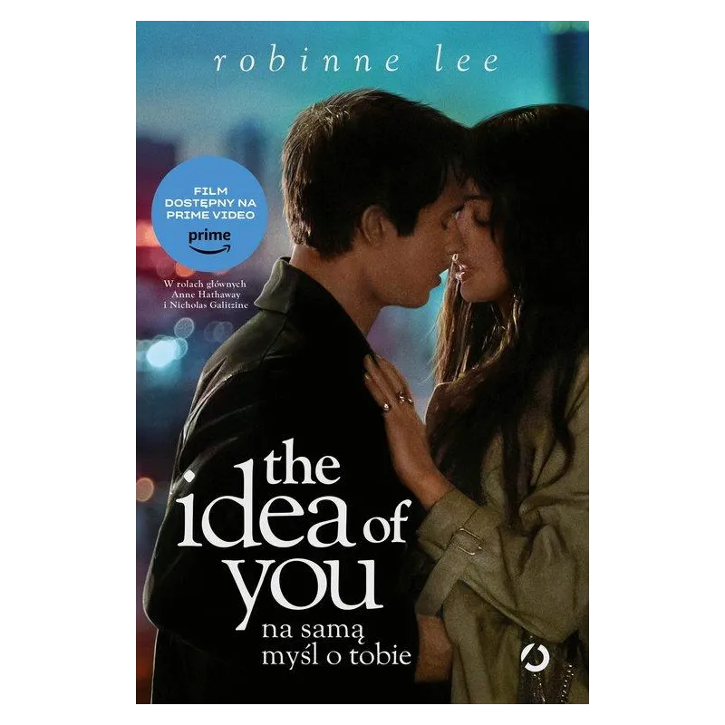 THE IDEA OF YOU. NA SAMĄ MYŚL O TOBIE