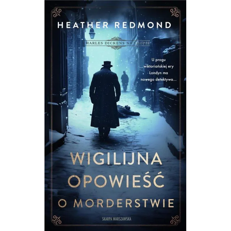 CHARLES DICKENS NA TROPIE. WIGILIJNA OPOWIEŚĆ O MORDERSTWIE