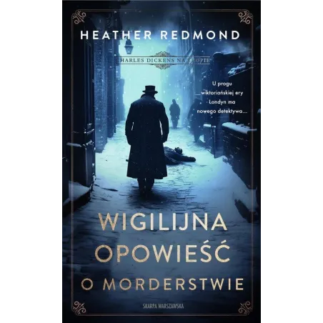 CHARLES DICKENS NA TROPIE. WIGILIJNA OPOWIEŚĆ O MORDERSTWIE